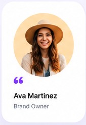 Ava Martinez, Brand Owner