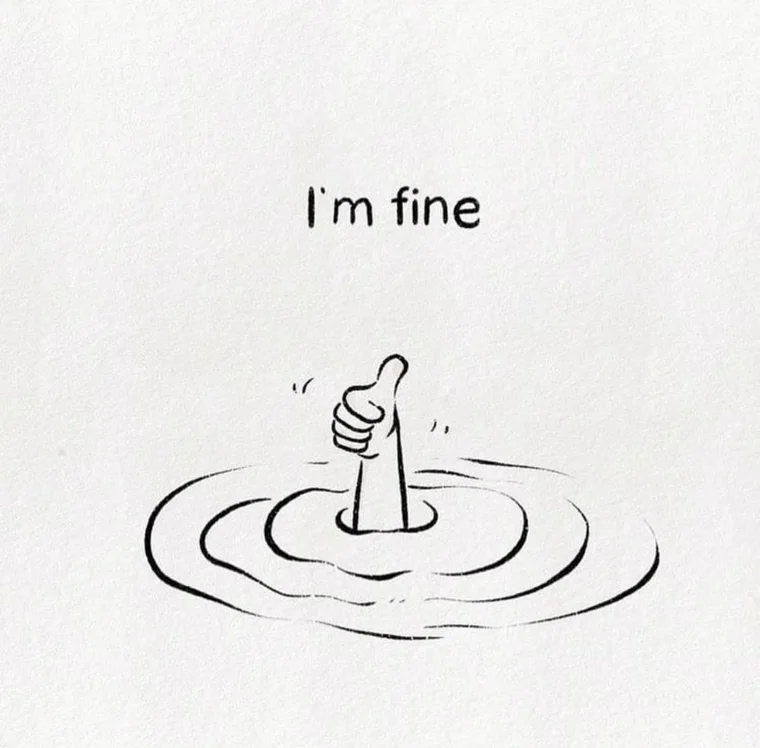 Hand-drawn illustration of a thumbs-up rising from water, captioned I'm fine